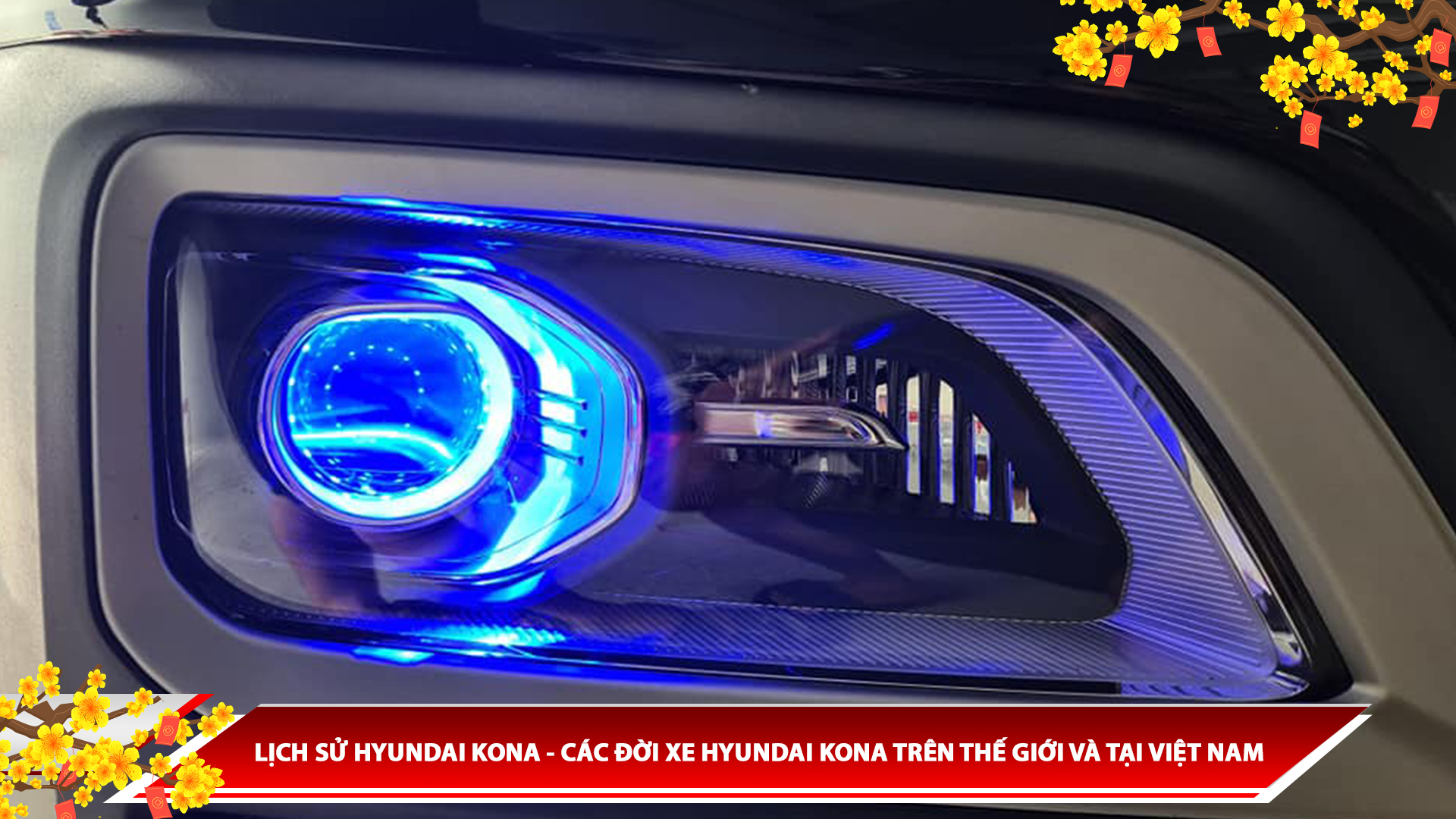 LỊCH SỬ HYUNDAI KONA - CÁC ĐỜI XE HYUNDAI KONA TRÊN THẾ GIỚI VÀ TẠI VIỆT NAM
